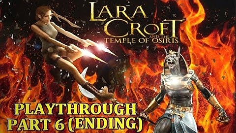 Lara Croft & the Temple of Osiris - Playthrough Part 6