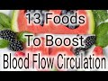 13 Foods That Will Boost Blood Flow Circulation - How to Improve Blood Circulation