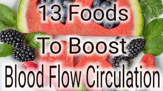 13 Foods That Will Boost Blood Flow Circulation - How to Improve Blood Circulation