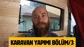 SON VİRAJLAR BU KARAVAN ÇAM KOKUYOR !  / 3. BÖLÜM