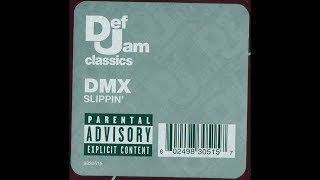 DMX - Slippin' (Explicit Remastered Version)(Lyrics)