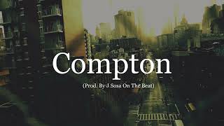 ''Compton'' Base De Rap Hip Hop Instrumental Con Piano 2022 (Prod. By J Sosa)