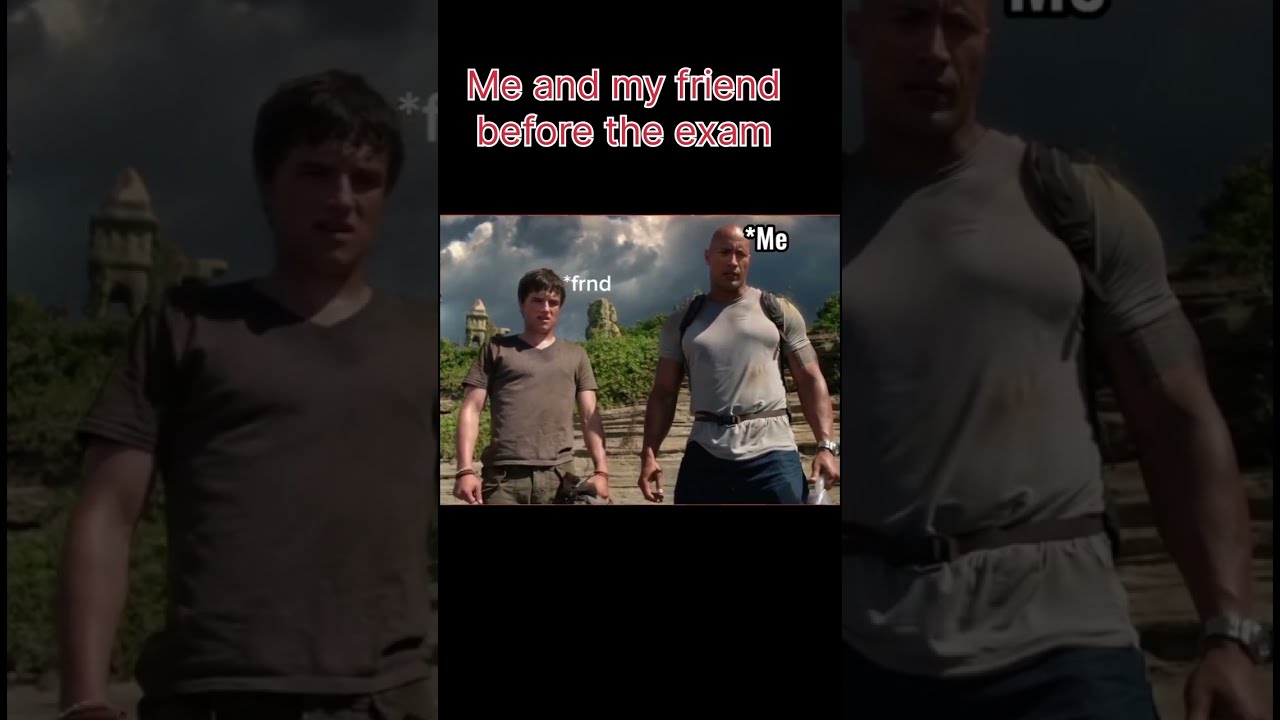 Me And My Friend Before The Exam Subscribe