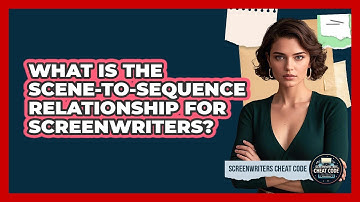 What Is The Scene-to-sequence Relationship For Screenwriters? - Screenwriter