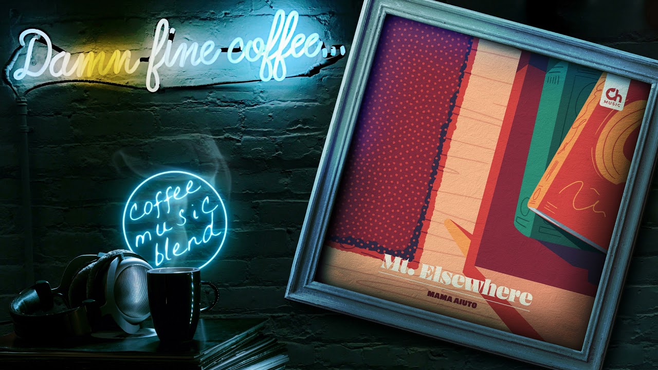 Mama Aiuto - Mt. Elsewhere 👇 Relaxed Blend Playlist