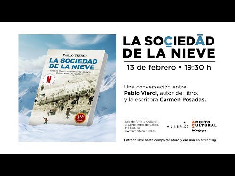Presentación del libro 'La sociedad de la nieve', de Pablo Vierci 