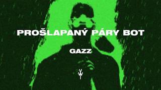 Gazz - Prošlapaný Páry Bot Official Music Video