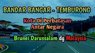 Suasana Kota Bangar, Temburong, Brunei Darussalam || Car Driving || #vlogperjalanan #brunei