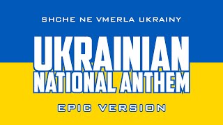 Ukrainian National Anthem - Shche ne vmerla Ukrainy | Epic Version