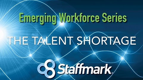 The Talent Shortage