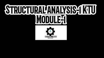 Stuctural analysis 1| KTU| module 1 |part 1|SA 1 KTU| KTU S4 Civil Engineering