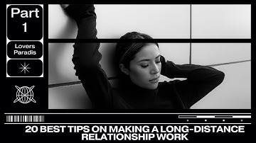 20 Best Tips On Making A Long Distance Relationship Work - Part 1