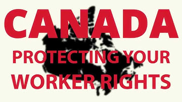 Canda: Protecting Your Worker Rights - Safe Work
