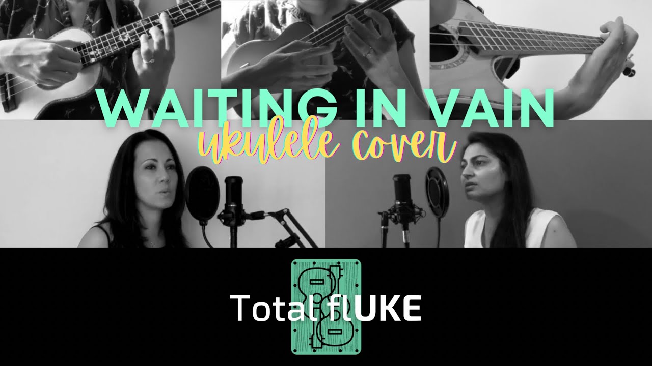 Waiting in Vain (Bob Marley) ukulele cover by Total flUKE YouTube
