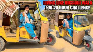 LIVING LIKE 24 HOUR RIKSHAH WALA CHALLENGE