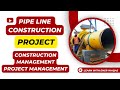 Pipeline construction project scheduling on site concepts primaverap6
