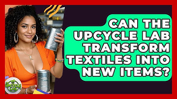 Can The Upcycle Lab Transform Textiles Into New Items? - The Upcycle Lab