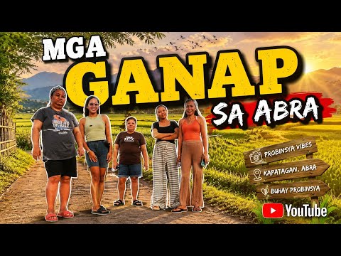 MGA GANAP SA ABRA