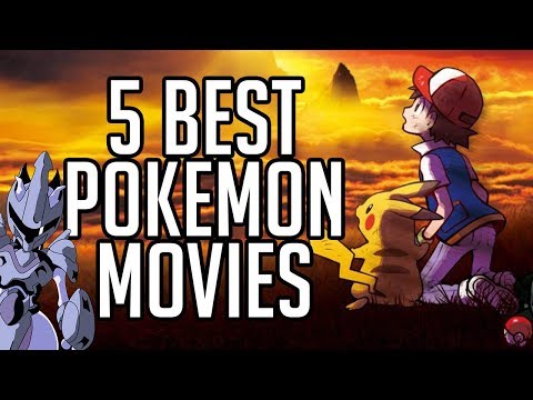 5-best-pokemon-movies-of-all-time!