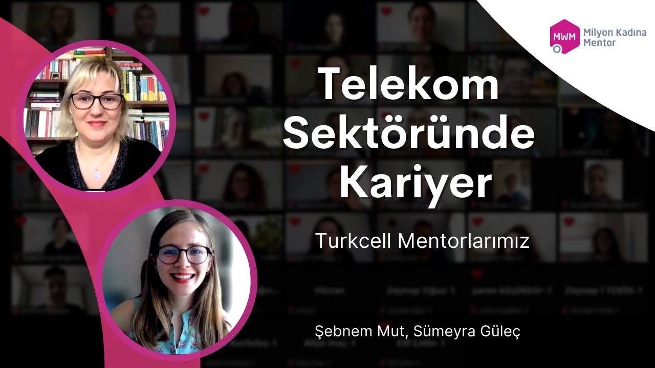 Milyon Kadına Mentor İlham Verenler : Turkcell