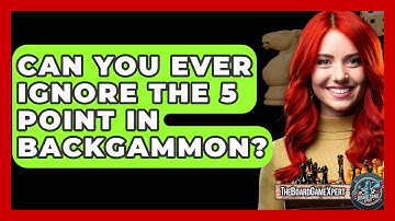 Can You Ever Ignore The 5 Point In Backgammon? - The Board Game Xpert