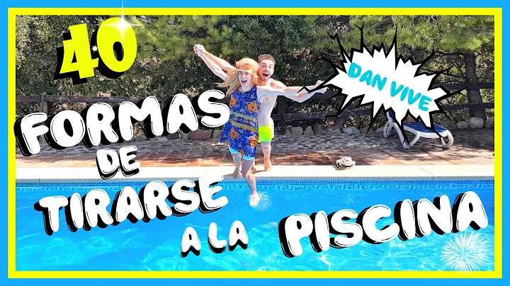 40 FORMAS DE TIRARSE A LA PISCINA | DAN VIVE RIENDO 😂