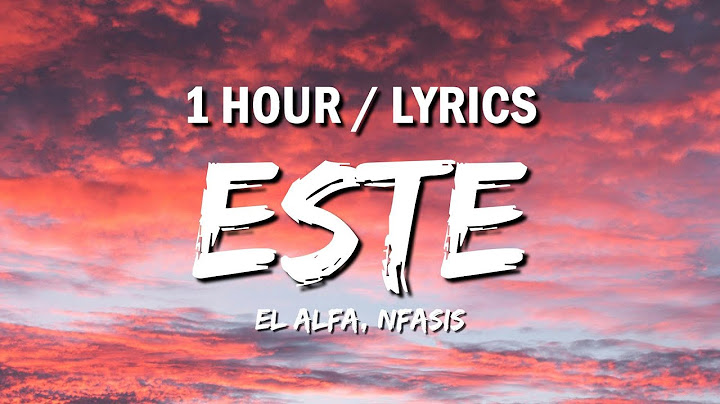 El Alfa "El Jefe" x Nfasis - ESTE (1 Hour Loop / 1 Hora) (Letra/Lyrics)