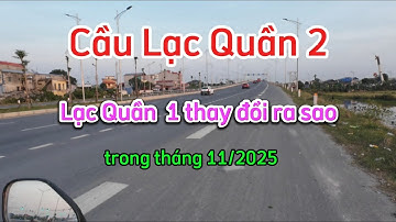 Cầu Lạc Quần 2 và 1 tuyến Nam Định Lạc Quần thay đổi trong t11/2025 ra sao ?
