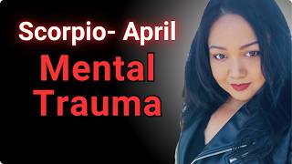 Scorpio Ascendants - April Horoscope 2026 I Mental trauma and How to fight them I Vedic Astrology