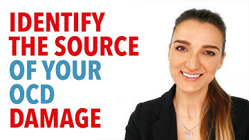 Identify The Source Of Your OCD Damage