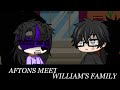 Aftons Meet William’s Family - Part 1 // My AU // Fnaf // Not Original