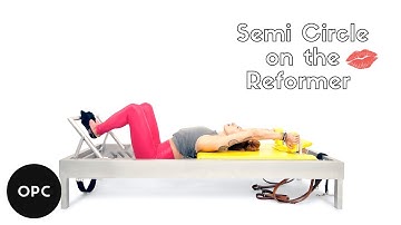 Semi Circle on the Reformer | OPC Tutorial