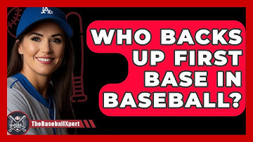Who Backs Up First Base In Baseball? - The Baseball Xpert