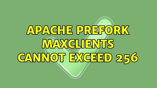 Apache Prefork MaxClients cannot exceed 256