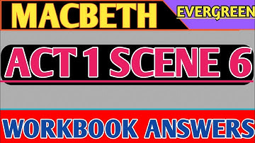 Macbeth Act 1 Scene 6 Workbook Answers | Macbeth Act 1 Scene 6 Questions And Answers ISC Class 11