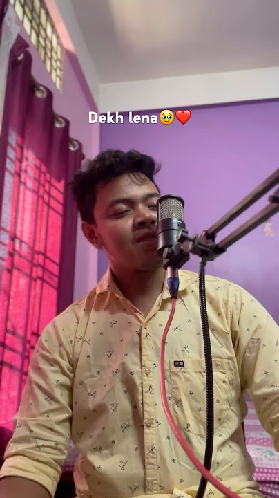 Cover song - Dekh lena🥹❤️