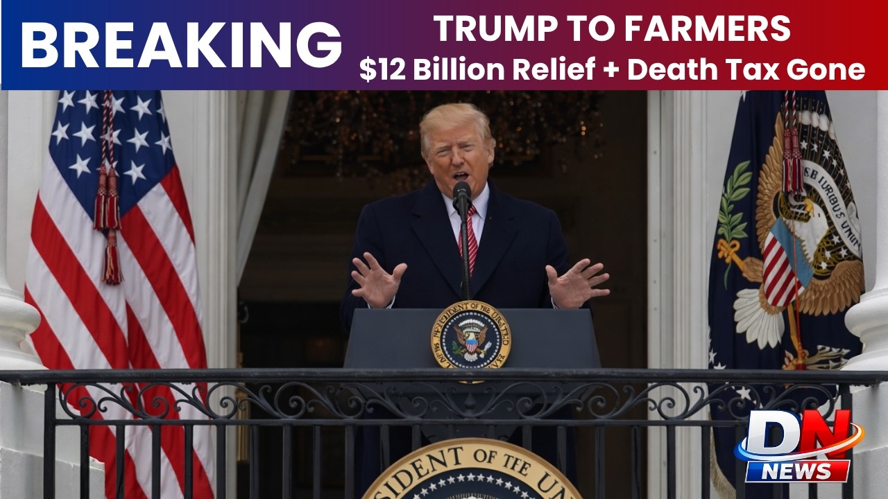 TRUMP to Farmers: $12 Billion Relief + Death Tax Completely Gone