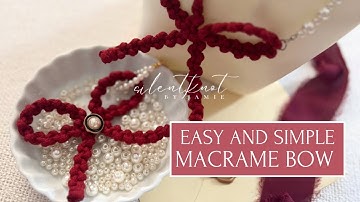 Easy and Simple Macrame Bow / Ribbon (Minimalist Style) Keychain | Necklace | Fashion Accessory 2024