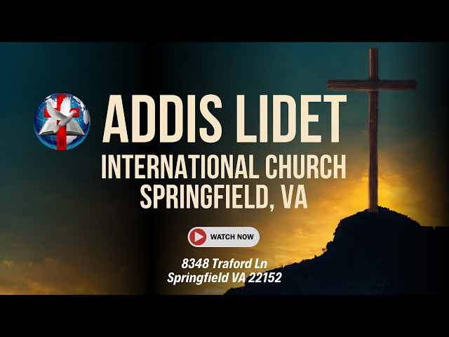 Addis Lidet VA Tuesday Service (March 03, 2026)