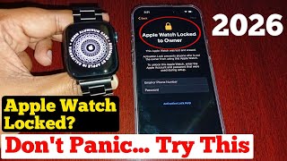 🔐 Apple Watch Locked to Owner? Fix iCloud Activation Lock Apple Watch Unlock (2026 Working Method)