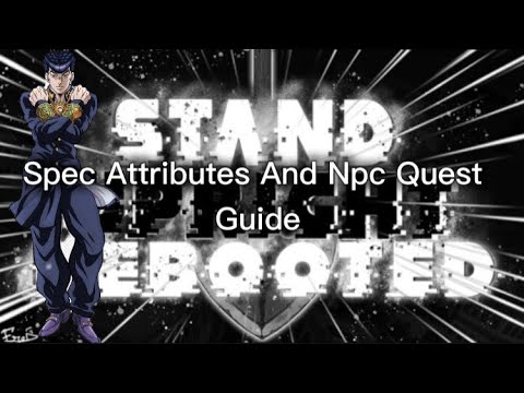 Spec,Attributes And Npc Quest Guide | StandUpright Rebooted