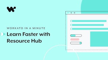 Learn Faster with Workato