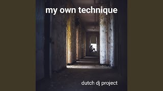 My Own Technique