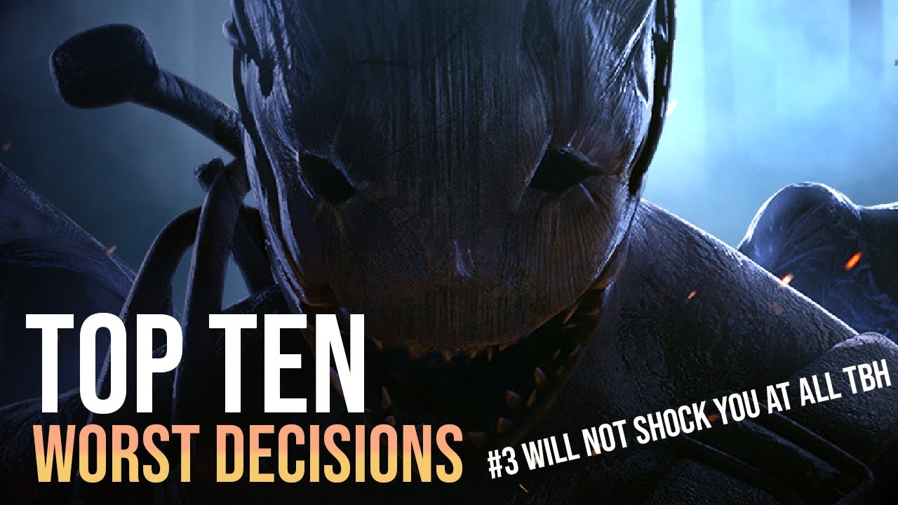 Top Ten Worst Decisions in Dead by Daylight History - YouTube