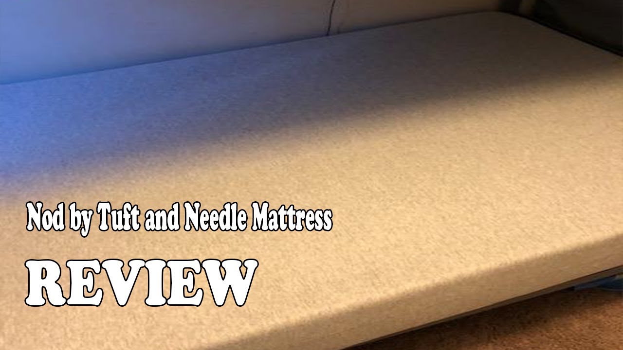 REVIEW: Nod by Tuft & Needle Mattress 2021