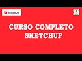 CURSO COMPLETO SKETCHUP