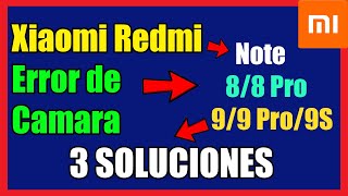 Error de Cámara o Problemas de Camara Xiaomi Redmi Note 8/8 Pro, Redmi Note 9/9 Pro/9S I Soluciones