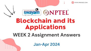 Nptel Blockchain and its Applications Week 2 Assignment 2 Answers and Solutions 2024 | Swayam