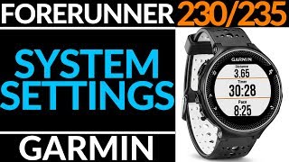 How To Change System Settings - Garmin Forerunner 230 / 235