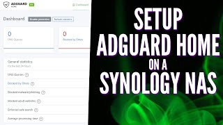 How to Install AdGuard Home on a Synology NAS!